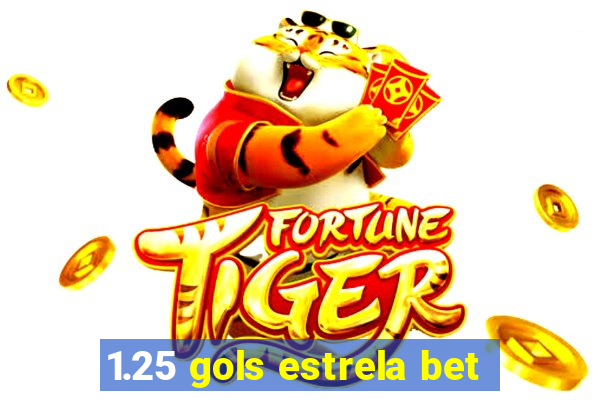 1.25 gols estrela bet